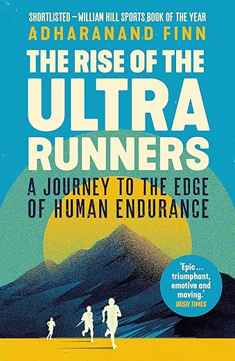 The Rise of the Ultra Runners: A Journey to the Edge of Human Endurance