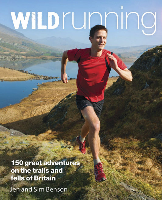 S-H: Wild Running: Britain's 200 Greatest Trail Runs